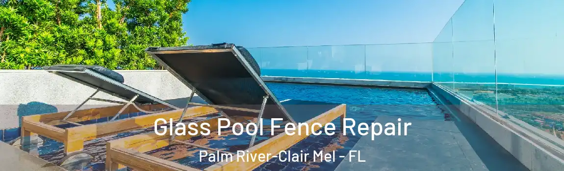  Glass Pool Fence Repair Palm River-Clair Mel - FL