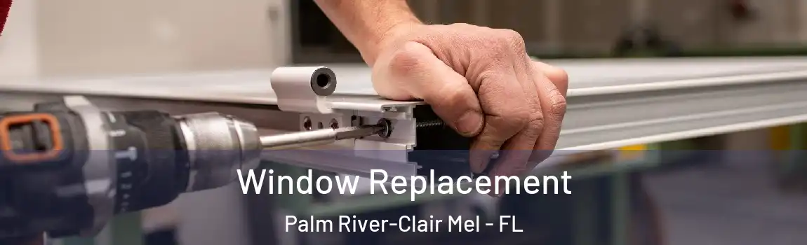  Window Replacement Palm River-Clair Mel - FL